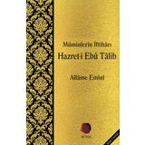 Müminlerin İftihârı - Hazret-i Ebu Talib (Kapak Değişebilir)