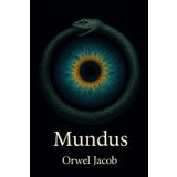 Mundus: The Primal Days (The Cycle of Mirrors, Band 2)