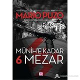 Münih'e Kadar 6 Mezar - Mario Puzo