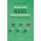 Müptela Yayınları Bilinçaltınızı Nasıl Dönüştürürsünüz? Kitabı Serpil Ciritci'den Kuantum Düşünce Teknikleri ile 280 Sayfa