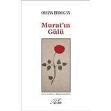 Murat'ın Gülü – Orhan Erdoğan