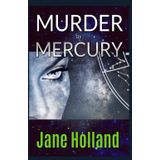 Murder By Mercury (Stella Penhaligon Thrillers, Band 4)