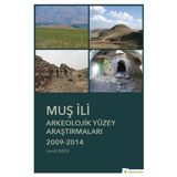 Muş İli Arkeolojik Yüzey Araştırmaları - Hanifi Biber