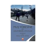 Muş Yöresine Ait Geleneksel Oyunlar Talha Murathan