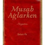Musab Ağlarken Endülüs Yayınları