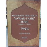 Musannifek'e Nisbet Edilen Avamil-i Atik Şerhi: Tahkik ve Tahlil