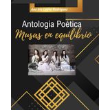 Musas en Equilibrio: Antología poética