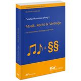 Musik, Recht & Verträge: Für Interessierte, Einsteiger und Profis (Kommunikation & Recht)