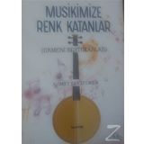 Musikimize Renk Katanlar - Ahmet Fevzi Oker