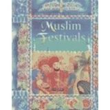 Muslim Festivals (Festival Tales) Marchant, Kerena; Sloan, Frank A. and Barber, Tina