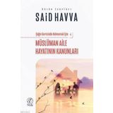 Müslüman Aile Hayatının Kanunları; Çağın Gerisinde Kalmamak İçin - 4