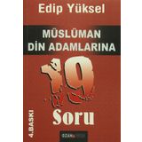 MÜSLÜMAN DIN ADAMLARINA 19 SORU - EDIP YÜKSEL