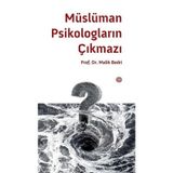 Müslüman Psikologların Çıkmazı - Prof. Dr. Melik Bedri