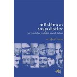 Müslüman Sosyalistler & Bir Kurtuluş Teolojisi Olarak İslam - Ertuğrul Cesur