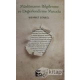 Müslümanın Bilgilenme ve Değerlendirme Metodu / Mehmet Sünbül / Yedirenk Kitapları