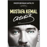 Mustafa Kemal Atatürk - Enver Behnan Şapolyo