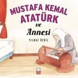 Mustafa Kemal Atatürk ve Annesi - Yılmaz Özdil