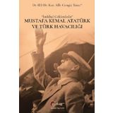 Mustafa Kemal Atatürk ve Türk Havacılığı - Cengiz Tatar