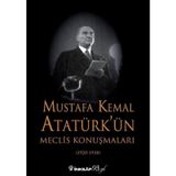 Mustafa Kemal Atatürk'ün Meclis Konuşmaları - Kolektif