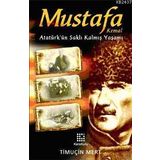 MUSTAFA KEMAL ATATÜRK´ÜN SAKLI KALMIŞ YAŞAMI - GENEL