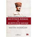 Mustafa Kemal ve Kurtuluş Savaşı - Metin Aydoğan