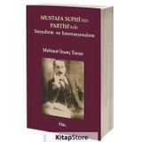 Mustafa Suphi'nin Partisi'nde Sosyalizm ve Enternasyonalizm - Mehmet İnanç Turan