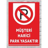 Müşteri Harici Park Yasaktır - Uyarı Tabela Levhası 24X34 cm Polikarbon - 24 x 34 cm - 1 Adet