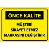 Müşteri Şikayet Etmez Markasını Değiştirir Levhası - Sac Malzeme 50X70 cm - 50 x 70 cm