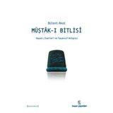 MÜŞTÂK-I BITLISÎ HAYATI, ESERLERI VE TASAVVUF ANLAYIŞI - BÜLENT AKOT