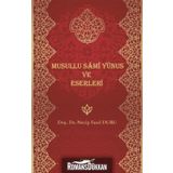 Musullu Sami Yunus ve Eserleri - Necip Fazıl Duru