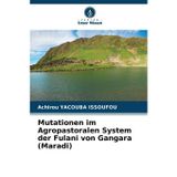 Mutationen im Agropastoralen System der Fulani von Gangara (Maradi)