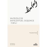 Mutezile’de Entelektüel Düşünce - Mustafa Köse