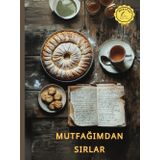 Mutfağımdan Sırlar: Aile Tariflerinizi ve Geleneklerinizi Kendi Tarif Defterinizde Toplayın