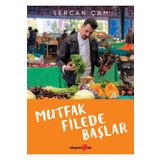 Mutfak Filede Başlar - Sercan Çam