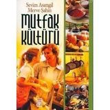 MUTFAK KÜLTÜRÜ - SEVIM ASIMGİL, MERVE ŞAHİN