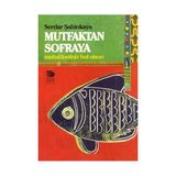MUTFAKTAN SOFRAYA MUHABBETINIZ BOL OLSUN - SERDAR ŞAHİNKAYA