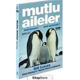MUTLU AILELER NASIL KURULUR? NASIL SÜRDÜRÜLÜR? - BILL LUCAS;STEPHEN BRIERS