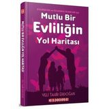 Mutlu Bir Evliliğin Yol Haritası - Veli Tahir Erdoğan