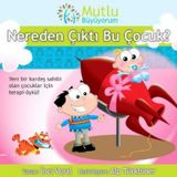 MUTLU BÜYÜYORUM NEREDEN ÇIKTI BU ÇOCUK? - İNCİ VURAL