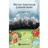 Mutlu Çocuklar Çağının Sonu - Pegem Kültür
