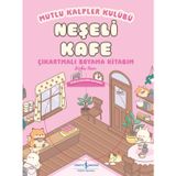 Mutlu Kalpler Kulübü – Neşeli Kafe – Çıkartmalı Boyama Kitabım