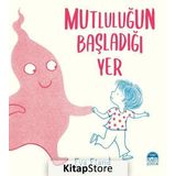 Mutluluğun Başladığı Yer - Eva Eland