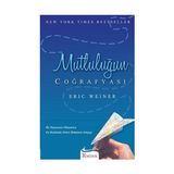 MUTLULUĞUN COĞRAFYASI - ERIC WEINER