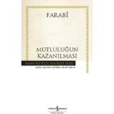 Mutluluğun Kazanılması - ebu nasr el farabi