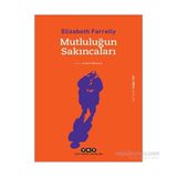 Mutluluğun Sakıncaları - Elizabeth Farrelly