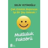 Mutluluk Faktörü - Selin Yetimoğlu