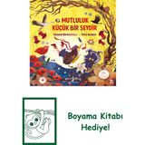 Mutluluk Küçük Bir Şeydir + Boyama Kitabı