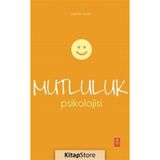 MUTLULUK PSIKOLOJISI STRESI MUTLULUĞA DÖNÜŞTÜRMEK - NEVZAT TARHAN