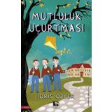 Mutluluk Uçurtması - İdris Özler