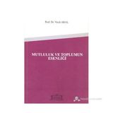 Mutluluk ve Toplumun Esenliği - Vecdi Aral